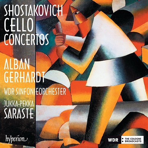 Shostakovich: Cello Concertos Nos. 1 & 2 Alban Gerhardt, WDR Sinfonieorchester, Jukka-Pekka Saraste