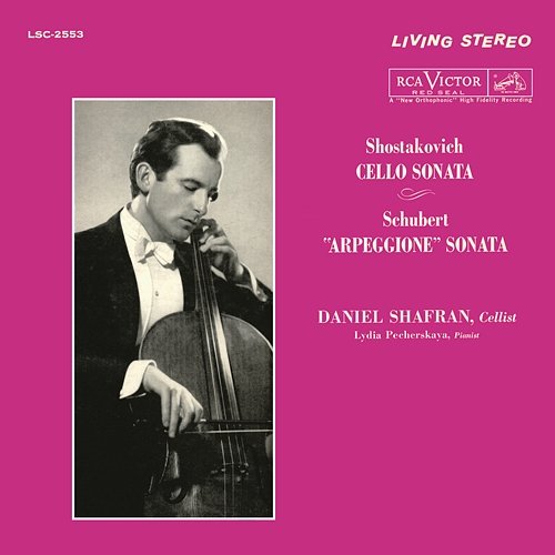 Shostakovich: Cello Sonata in D Minor, Op. 40 - Schubert: Arpeggione Sonata in A Minor, D. 821 Daniel Shafran