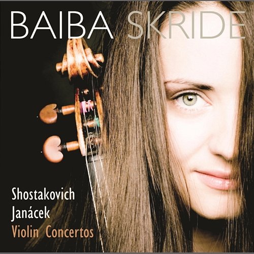 Shostakovich/Janacek: Violinkonzerte Baiba Skride
