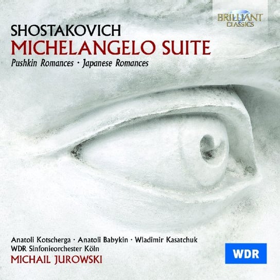Shostakovich: Michelangelo Suite (Romances) Kotscherga Anatoli, Jurowski Michail