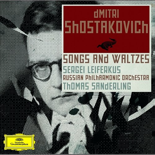 Shostakovich: Orchestral Songs Sergei Leiferkus, Russian Philharmonic Orchestra, Thomas Sanderling