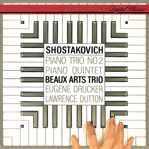 Shostakovich: Piano Quintet; Piano Trio No. 2 Beaux Arts Trio, Eugene Drucker, Lawrence Dutton
