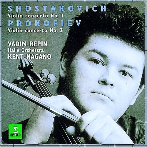 Shostakovich & Prokofiev : Violin Concertos Vadim Repin, Kent Nagano & Hallé Orchestra