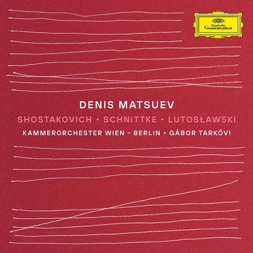 Shostakovich / Schnittke / Lutosławski Denis Matsuev, Gabor Tarkövi, Kammerorchester Wien-Berlin, Rainer Honeck