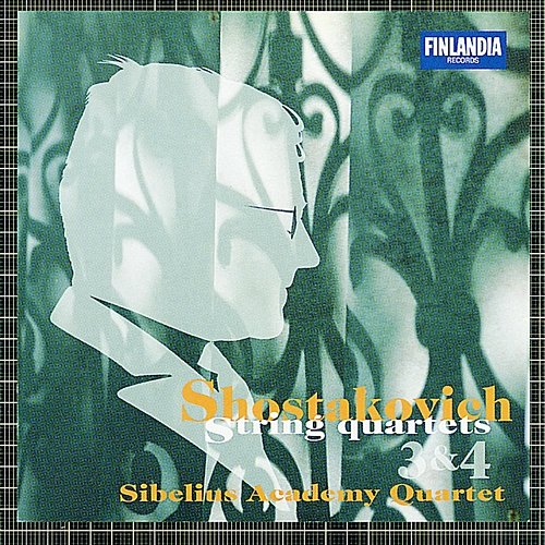 Shostakovich : String Quartets No.3 & No.4 The Sibelius Academy Quartet