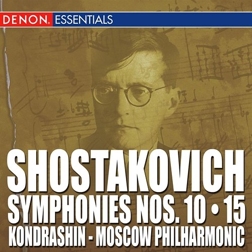 Shostakovich: Symphonies Nos. 10 - 15 Kirill Kondrashin, The Symphony Orchestra of the Moscow Philharmonic Society