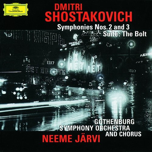 Shostakovich: Symphonies Nos. 2 & 3; The Bolt Gothenburg Symphony Orchestra, Neeme Järvi