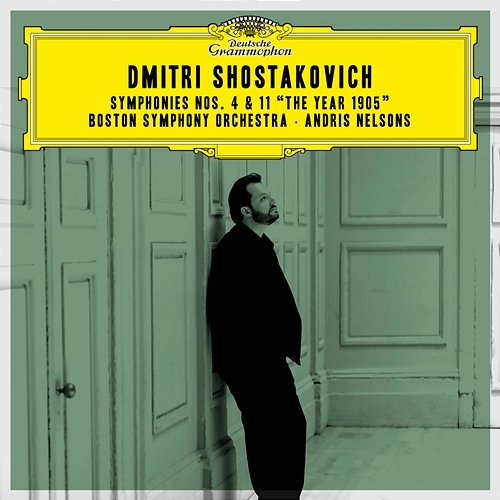 Shostakovich: Symphonies Nos. 4 & 11 "The Year 1905" Boston Symphony Orchestra, Andris Nelsons