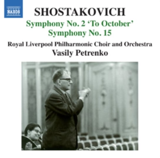 Shostakovich: Symphony 2 & 15 Royal Liverpool Philharmonic Orchestra