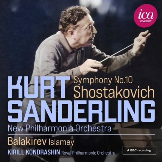 Shostakovich: Symphony No. 10; Balakirev Islamey Sanderling Kurt