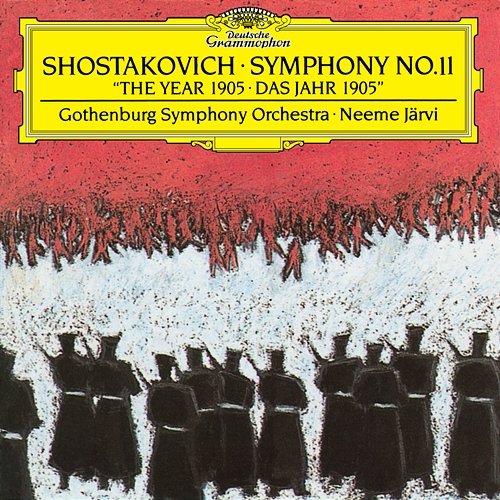 Shostakovich: Symphony No. 11 In G Minor, Op.103 "The Year Of 1905" Neeme Järvi, Gothenburg Symphony Orchestra