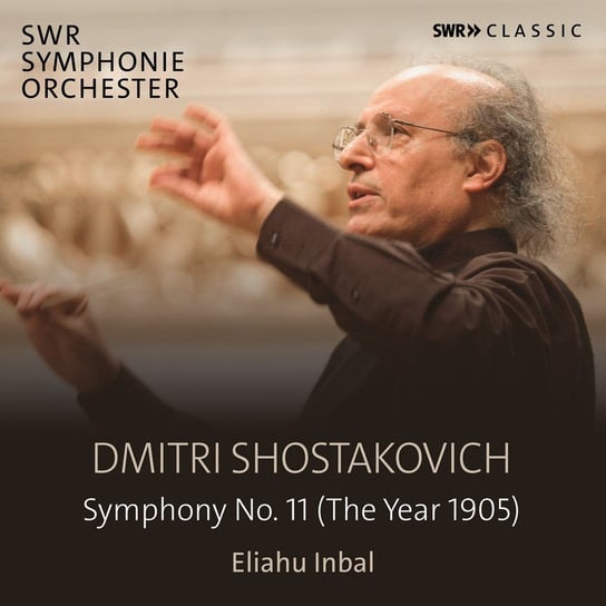 Shostakovich: Symphony No. 11 (The Year 1905) SWR Symphony Orchestra