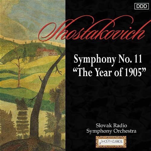 Shostakovich: Symphony No. 11 "The Year of 1905" Slovak Radio Symphony Orchestra, Ladislav Slovák