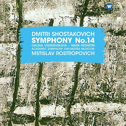 Shostakovich: Symphony No. 14, Op. 135 Mstislav Rostropovich