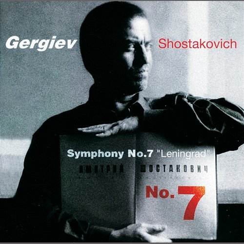 Shostakovich: Symphony No.7 "Leningrad" Mariinsky Orchestra, Rotterdam Philharmonic Orchestra, Valery Gergiev