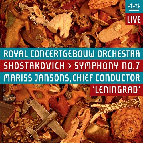 Shostakovich: Symphony No. 7, "Leningrad" Royal Concertgebouw Orchestra