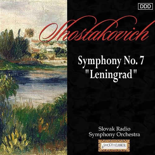 Shostakovich: Symphony No. 7, "Leningrad" Slovak Radio Symphony Orchestra, Ladislav Slovák