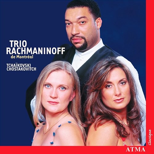Shostakovich / Tchaikovsky: Piano Trios Trio Rachmaninoff de Montréal