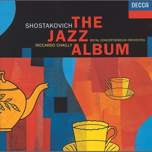 Shostakovich: The Jazz Album Ronald Brautigam, Peter Masseurs, Royal Concertgebouw Orchestra, Riccardo Chailly