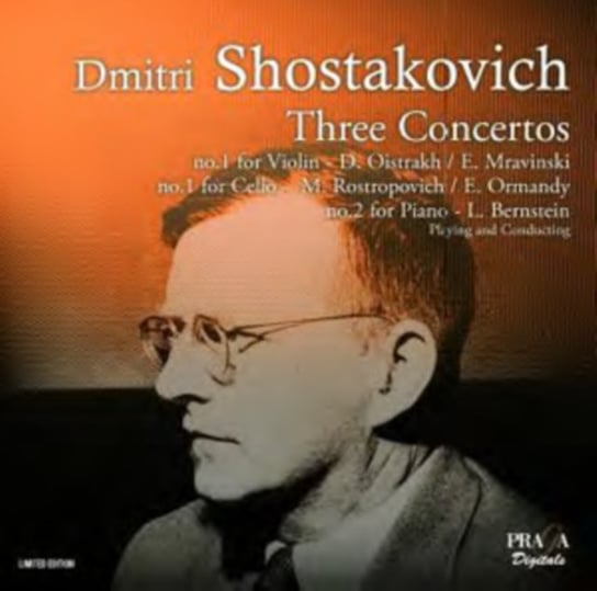 Shostakovich: Three Concertos Oistrakh David, Bernstein Leonard, Rostropovich Mstislav