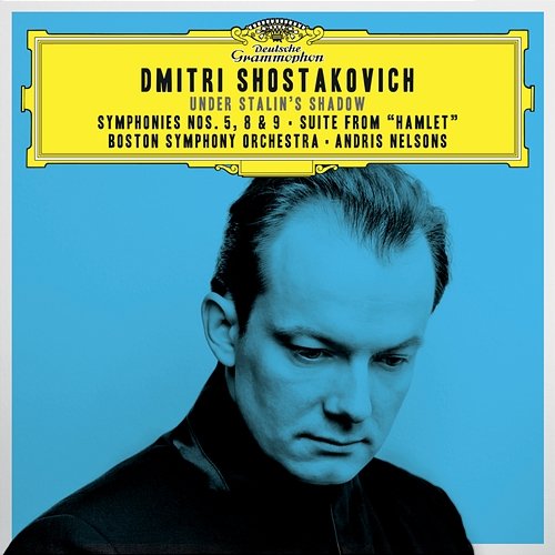 Shostakovich Under Stalin's Shadow - Symphonies Nos. 5, 8 & 9; Suite From "Hamlet" Boston Symphony Orchestra, Andris Nelsons