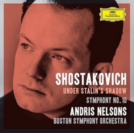 Shostakovich: Under Stalin's Shadow / Symphony No. 10 Nelsons Andris