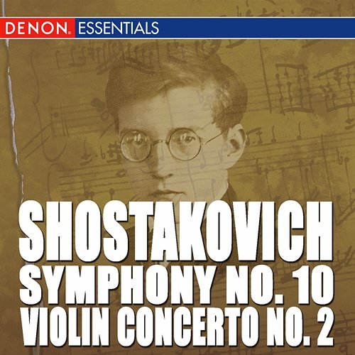 Shostakovich: Violin Concerto No. 2 - Symphony No. 10 Kirill Kondrashin, Orchestra of the Moscow Philharmonic Society