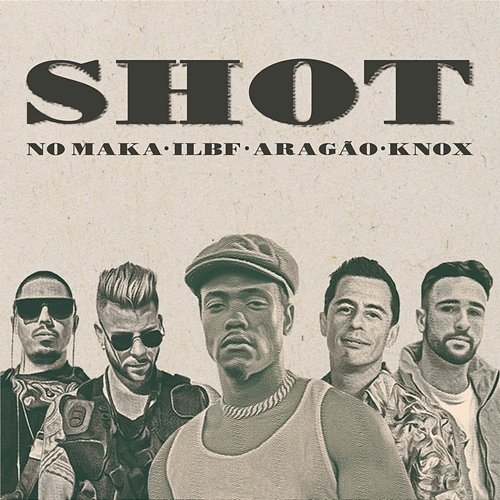 SHOT No Maka, ILBF, Aragão feat. Knox