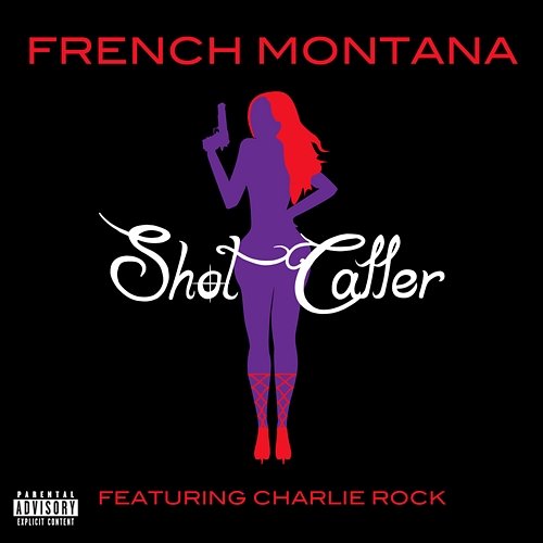 Shot Caller French Montana feat. Charlie Rock