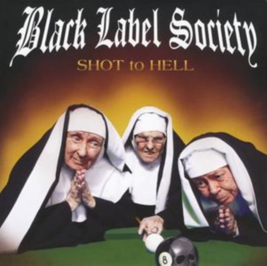 Shot To Hell Black Label Society