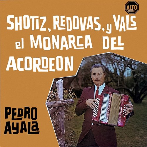 Shotiz, redovas y vals el monarca del acordeón Pedro Ayala