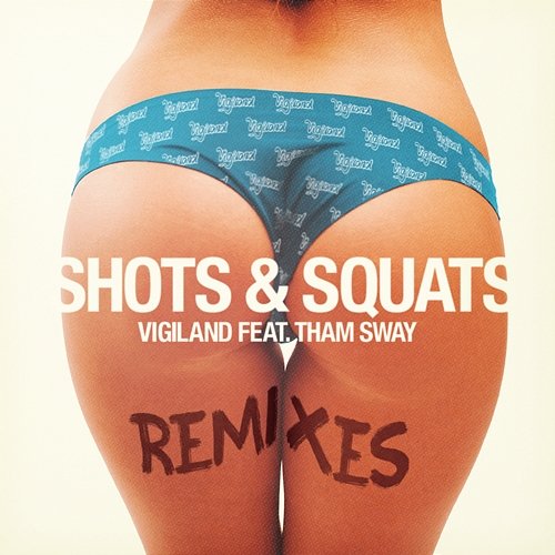 Shots & Squats Vigiland feat. Tham Sway