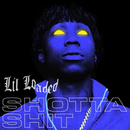 Shotta Shit Lil Loaded