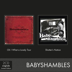 Shotter's Nation Live / Oh! What a Lovely Tour Babyshambles