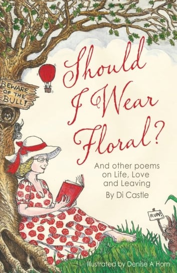 Should I Wear Floral?: And other poems on Life, Love & Leaving Di Castle