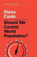 Should We Control World Population? Coole Diana