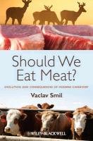 Should We Eat Meat? Smil Vaclav