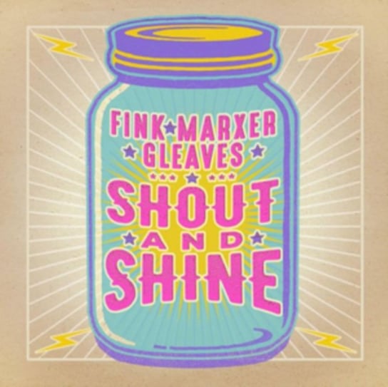 Shout and Shine Fink - Marxer - Gleaves