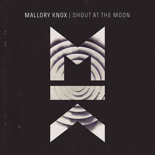 Shout at the Moon Mallory Knox