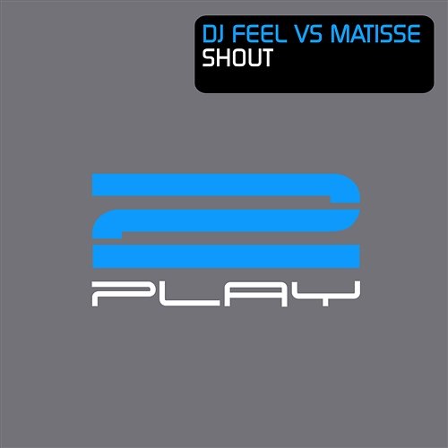 Shout Matisse & DJ Feel