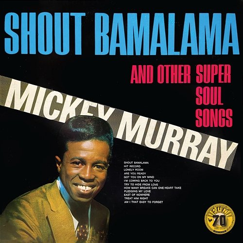 Shout Bamalama And Other Super Soul Songs Mickey Murray