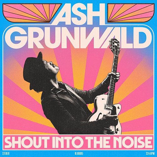 Shout Into The Noise Ash Grunwald