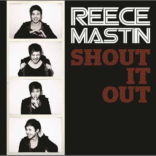 Shout It Out Reece Mastin