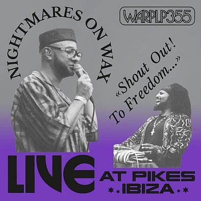 Shout Out! To Freedom… (Live At Pikes Ibiza) Nightmares On Wax