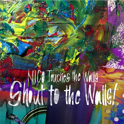Shout to the Walls! Nico Touches The Walls