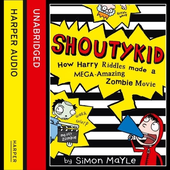 Shoutykid (1) - How Harry Riddles Made a Mega-Amazing Zombie Movie Mayle Simon