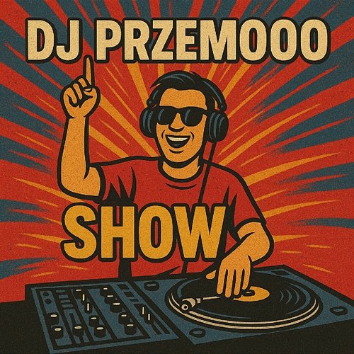 SHOW Dj Przemooo