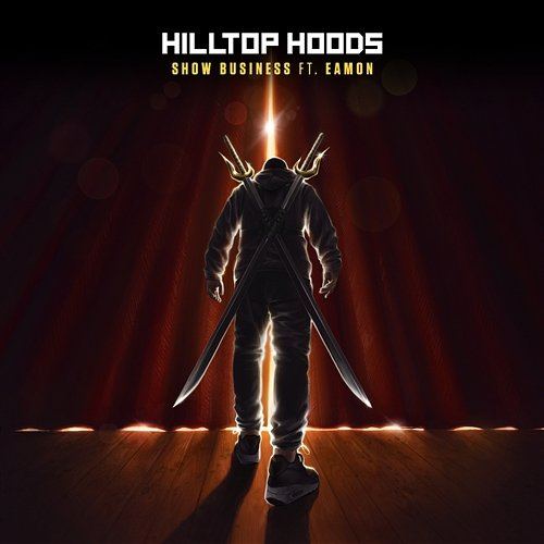 Show Business Hilltop Hoods feat. Eamon