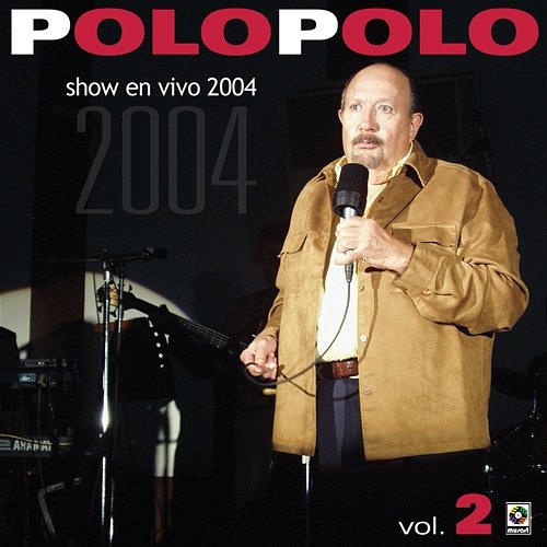 Show En Vivo 2004, Vol. 2 Polo Polo