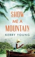 Show Me A Mountain Young Kerry